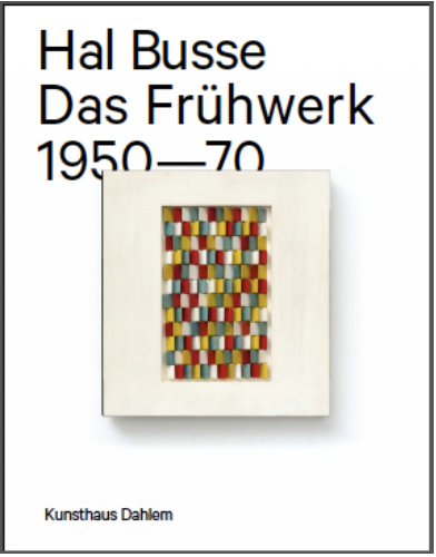 Publication cover: Hal Busse. Das Frühwerk 1950–1970