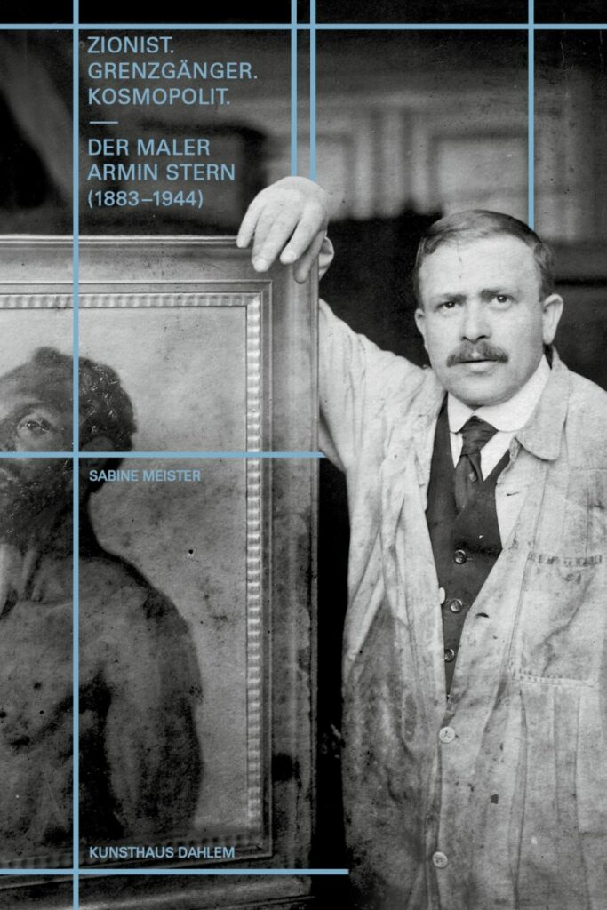 Publication cover: Zionist. Grenzgänger. Kosmopolit. Der Maler Armin Stern